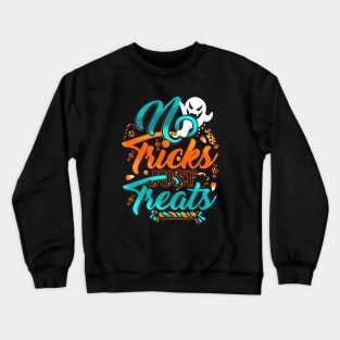 No Tricks Just Treats Halloween Crewneck Sweatshirt